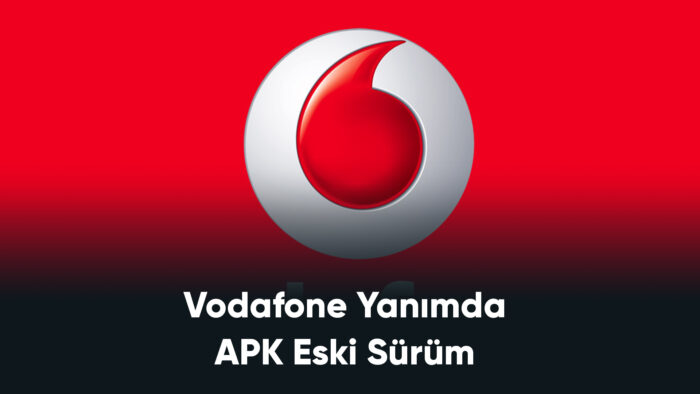 Vodafone Yanımda APK Eski Sürüm 